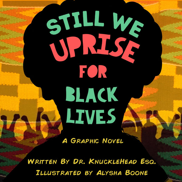 [PRESALE] Still We Uprise for Black Lives: A Graphic Novel [COMING SOON] (Book)