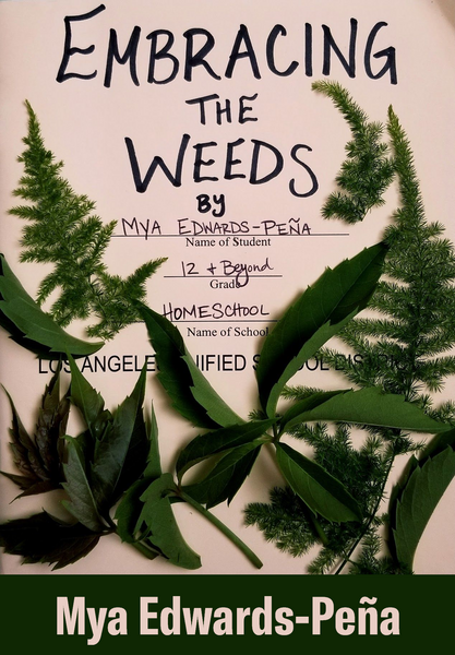 Embracing the Weeds by Mya Edwards Peña (Book)