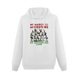 We March with Our Ancestors Hoodie  Afro Unidad